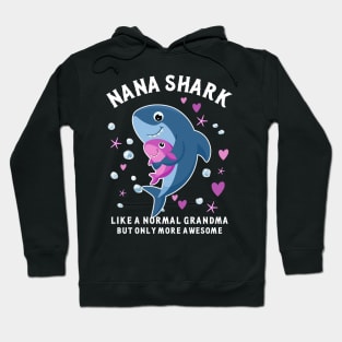 Nana Shark Awesome Grandmother, Funny Grandma Mother's day Hoodie